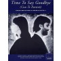Wise Publications Time to Say Goodbye (Con te Partiro) Βιβλίο για πιάνο, κιθάρα, φωνή