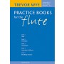 Wye - Practice Books for the Flute  Books 1-5
