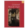 Oxford University Press Book of Ceremonial Music for Organ Book for Organ